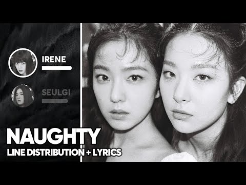 Red Velvet - Irene & Seulgi 'Naughty' (Line Distribution + Lyrics Color Coded)