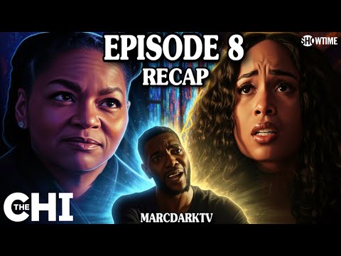 THE CHI SEASON 8 EPISODE 8 RECAP!!!
