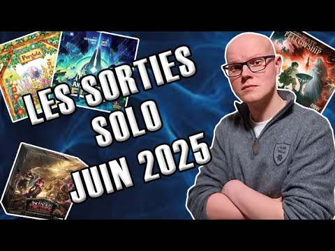 Les sorties jeux de société Solo du mois de Juin 2025