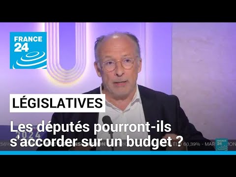 Législatives : sera-t-il impossible pour les partis de s'accorder sur un budget ? • FRANCE 24