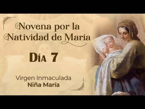 Novena por la Natividad de la Virgen María  Día 7  | Padre Ricardo del Campo