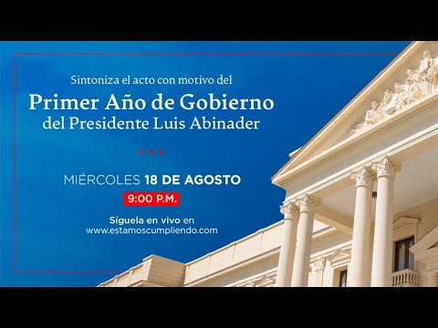 Acto con Motivo del Primer Año de Gobierno del Presidente Luis Abinader.