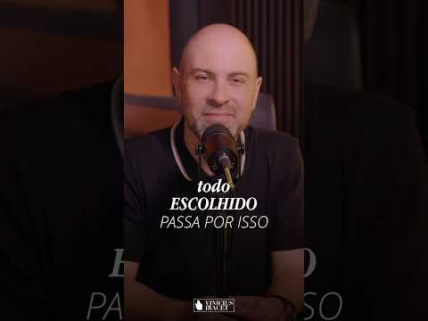 Todo ESCOLHIDO passa por isso @ViniciusIracet