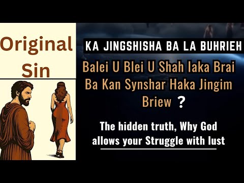 Ka Jingshisha Ba La Buhrieh, Balei U Blei U Shah Iaka Brai Ba kan Synshar haka jingim briew.