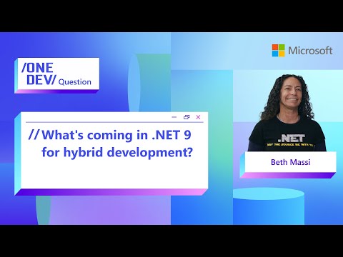 What’s coming in .NET 9 for hybrid development?