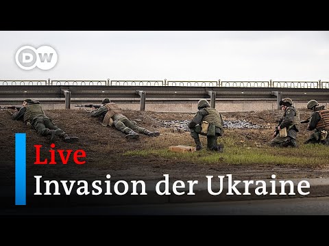 Live Talk: Invasion der Ukraine - Aktuelle Entwicklungen und die Situation vor Ort | DW Nachrichten