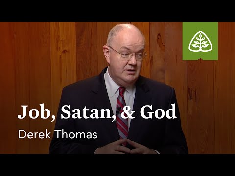 Job, Satan, & God: The Book of Job with Derek Thomas