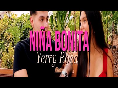 Niña Bonita _Yerry Roca (Lumendzi Prod./Rasec ZR/Jalea Music/ Enevyl Music) VIDEOCLIP OFICIAL .