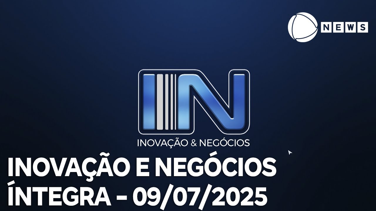 Inovação e Negócios – 09/07/2025