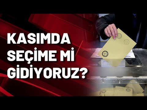 KASIMDA SEÇİME Mİ GİDİYORUZ?