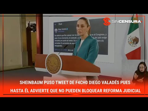 #LoMejorDeSinCensura #Sheinbaum puso tweet de f4ch0 #DiegoValades pues hasta él advierte que no...