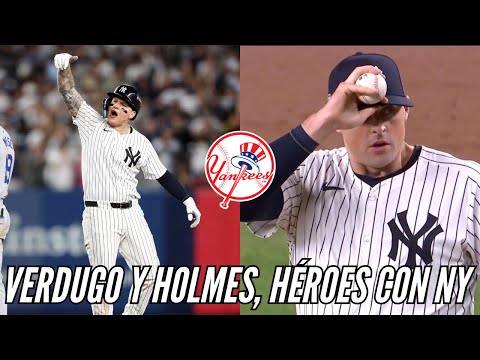 YANKEES GANA CON DOS HÉROES, ALEX VERDUGO Y CLAY HOLMES