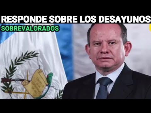 MINISTRO RESPONDE SOBRE DESAYUNOS SOBREVALORADOS EN COMEDORES SOLIDARIOS Y DE + ANOMALÍAS GUATEMALA
