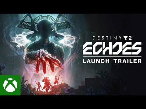 Destiny 2: Episode Echoes | Launch Trailer