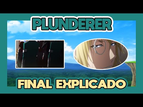 ? FINAL EXPLICADO del ANIME de PLUNDERER ?