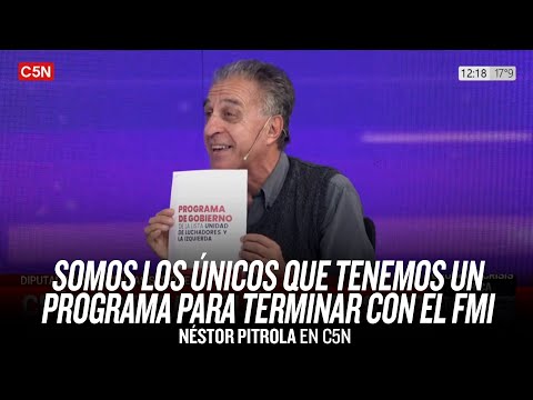 Somos los únicos que tenemos un programa para terminar con el FMI // Pitrola en C5N