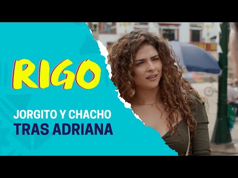 Jorgito y Chacho muestran un interés por Adriana Mora | Rigo