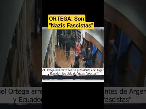 Daniel Ortega tilda de nazis fascistas a Presidente Ecuador y de Argentina