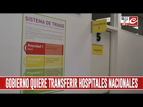 El Gobierno quiere transferir los hospitales nacionales a las provincias