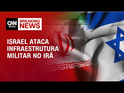 ​Israel ataca infraestrutura militar no Irã | CNN BRASIL