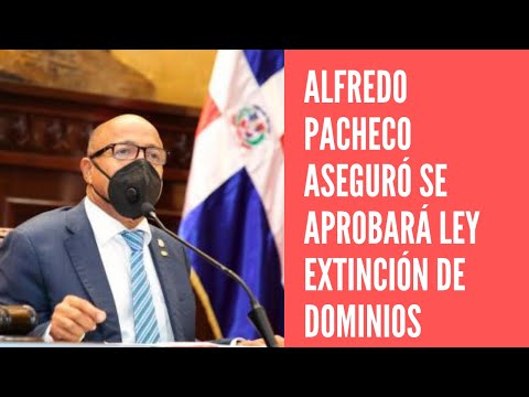 Presidente cámara diputados Alfredo Pacheco asegura se aprobará ley de extinción de dominios