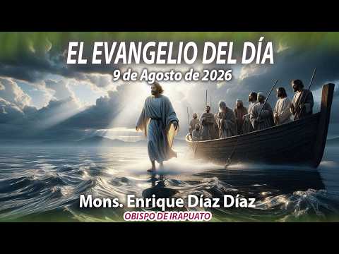 El Evangelio de Día | 9 de Agosto 2026