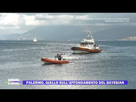 Palermo, giallo sull'affondamento del Bayesian - Estate in diretta 22/08/2024