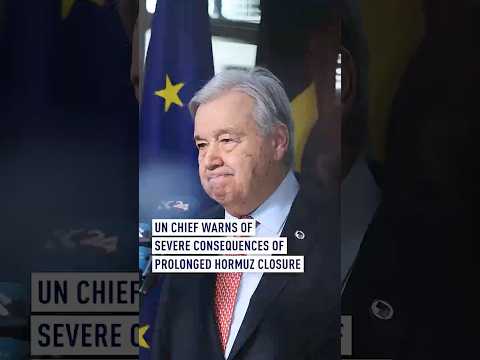 UN chief warns of severe consequences of prolonged Hormuz closure