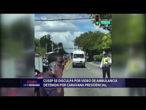 Cusep se disculpa por vídeo de ambulancias detenida por caravana presidencial