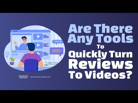 Are There Any Tools To Quickly Turning Reviews To Videos?