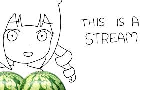 This is a stream please watch it
