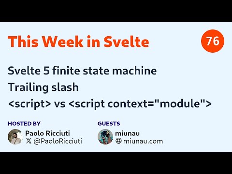 This Week in Svelte, Ep. 76 — Changelog, svelte-fsm, script module, trailing slash