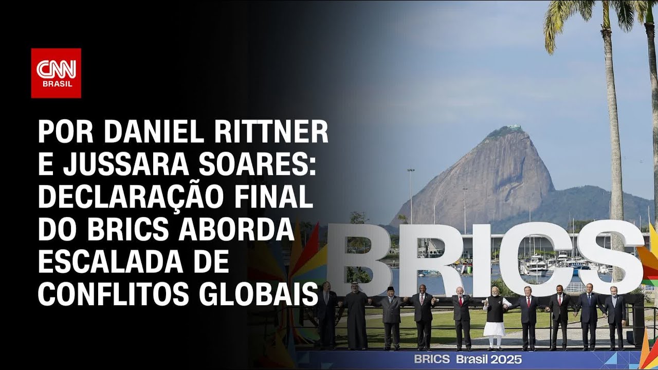Análise Declaração final do Brics aborda escalada de conflitos globais | AGORA CNN