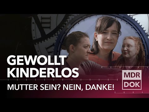 Frauen, die keine Mütter sein wollen - glücklich ohne Kind | MDR DOK