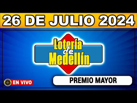 Resultado LOTERIA DE MEDELLIN VIERNES 26 de julio 2024 PREMIO MAYOR