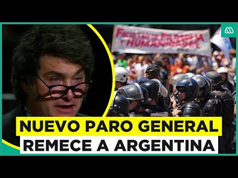 Nuevo paro general contra Milei: La crisis social y económica que remece a Argentina