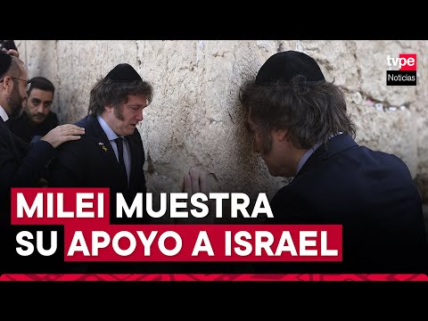 Milei anuncia desde Israel el proyecto de trasladar la embajada argentina a Jerusalén