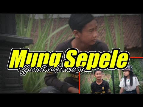 Mung Sepele (Unofficiall Video Music)