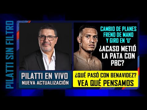 Pilatti en Vivo - Actualización: ¿Qué le pasa a Benavidez? ¿Metió la pata con PBC?