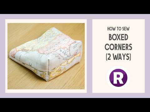 How to Sew: Boxed Corners | 2 Ways of 'Boxing Out' Bag, Pouch & Purse Bottoms | Easy Sewing Tutorial