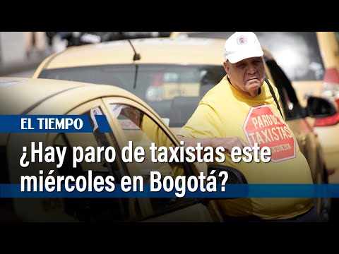 Paro de taxistas en Bogotá el 24 de julio; alcalde Carlos Galán anuncia diálogos | El Tiempo