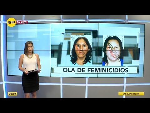 CLAVES DEL DÍA: Ola de feminicidios azota al Perú