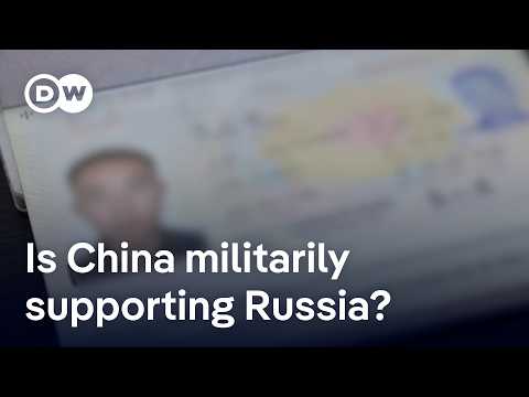 Growing concerns about China's role in supporting Russia's war against Ukraine | DW News