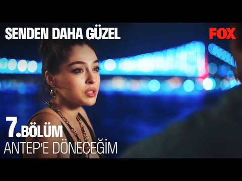 Efsun'dan Şok Karar - Senden Daha Güzel 7. Bölüm