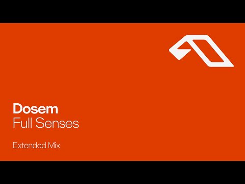 Dosem - Full Senses (Extended Mix)
