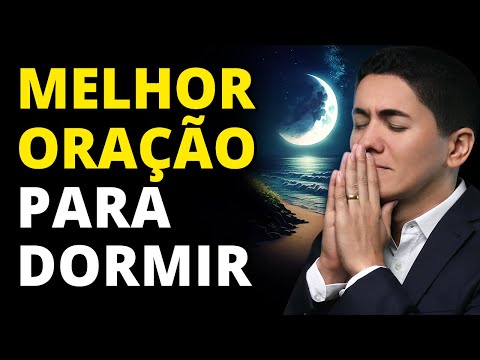 ORAÇÃO FORTE para DORMIR RÁPIDO e PROFUNDAMENTE - Som Relaxante para a MADRUGADA