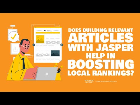 Does Building Relevant Articles With Jesper Help In Boosting Local Rankings?