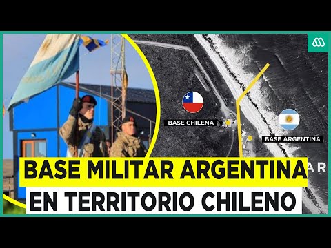 “Es inadmisible”: Base militar argentina se instala en territorio de Chile