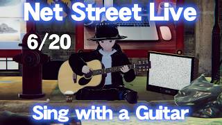 Net Street Live　Sing with a Guitar