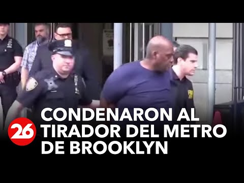 El tirador del metro de Brooklyn fue condenado a cadena perpetua